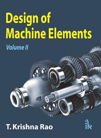 design of machine elements 1st edition t krishna rao 9380026633, 978-9380026633