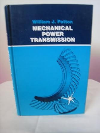 mechanical power transmission 1st edition w j patton 0135699053, 978-0135699058