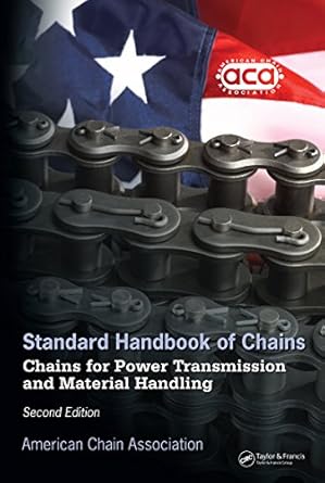 standard handbook of chains chains for power transmission and material handling 2nd edition american chain