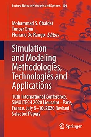 simulation and modeling methodologies technologies and applications 10th international conference simultech