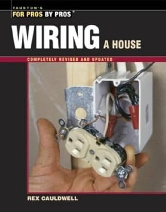 wiring a house 1st edition rex cauldwell 1561581135, 978-1561581139