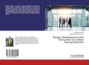 design development and evaluation of a wear testing machine 1st edition abdulazeez haruna ,danjuma saleh