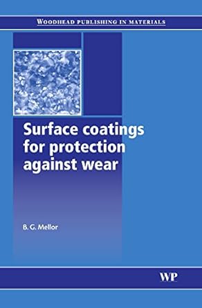 surface coatings for protection against wear 1st edition b g mellor 0824780809, 978-0824780807