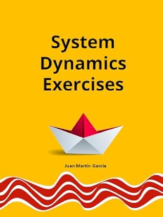 theory and practical exercises of system dynamics modeling and simulation examples in companies industry