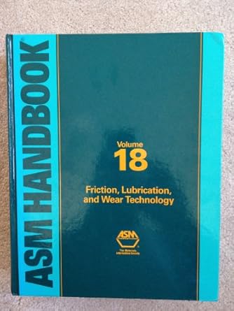 asm handbook friction lubrication and wear technology 10th edition asm ,american society for metals
