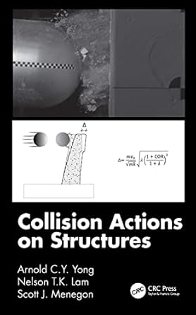 collision actions on structures 1st edition nelson t k lam ,arnold c y yong ,scott j menegon 0367678179,