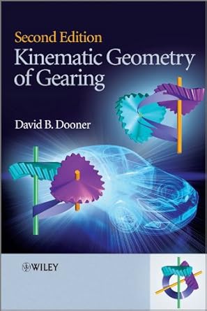 kinematic geometry of gearing 2nd edition david b dooner b001ke1mos, 978-1118385746