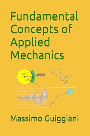 fundamental concepts of applied mechanics 1st edition massimo guiggiani b0f2m5h6yd, 979-8315505495
