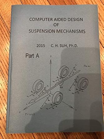 kinematics and mechanisms design 1st edition c h suh 0471014613, 978-0471014614