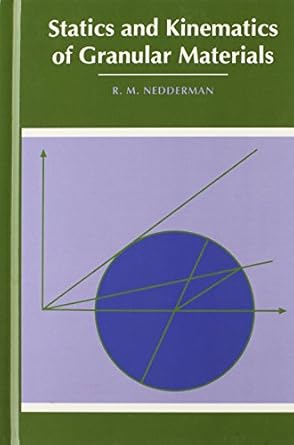 statics and kinematics of granular materials 1st edition r m nedderman 0521404355, 978-0977339815