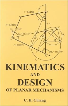 kinematics and design of planar mechanisms translation edition c h chiang 1575241544, 978-1575241548