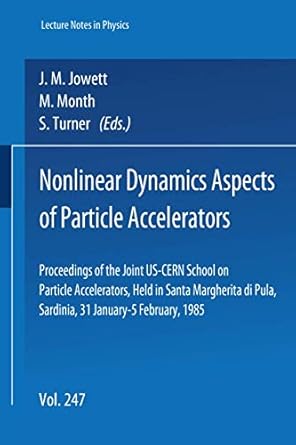 nonlinear dynamics aspects of particle accelerators proceedings of the joint us cern school on particle