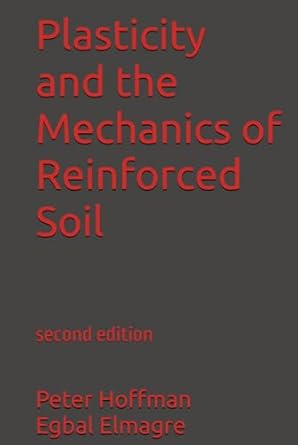 plasticity and the mechanics of reinforced soil 2nd edition peter hoffman ,egbal elmagre b0czdfyfpm,