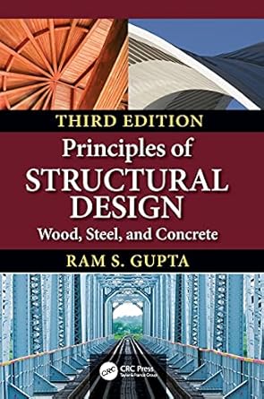 principles of structural design wood steel and concrete 3rd edition ram s gupta 1138493538, 978-1138493537