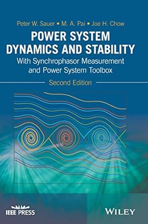 power system dynamics and stability with synchrophasor measurement and power system toolbox 1st edition peter