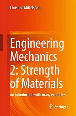 engineering mechanics 2 strength of materials an introduction with many examples 1st edition christian