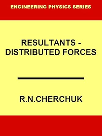 resultants distribution of forces 1st edition r n cherchuk b00la9572g