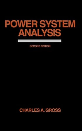 power system analysis 1st edition charles a gross 0471862061, 978-0471862062