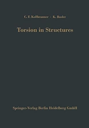 torsion in structures an engineering approach 1st edition c f and k basler kollbrunner 3540045821,