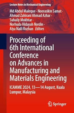 proceeding of 6th international conference on advances in manufacturing and materials engineering icamme 2024