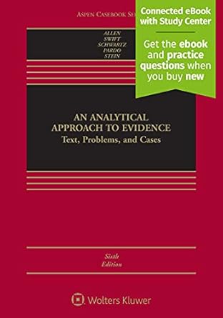 an analytical approach to evidence text problems and cases 1st edition ronald j allen ,eleanor swift ,david s