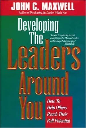 developing the leaders around you 0th edition john c maxwell 0785270280, 978-0785270287