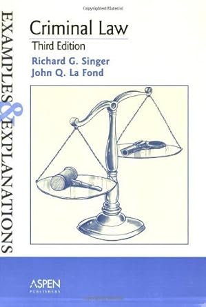 criminal law examples and explanations 3rd edition richard g singer 0735540802, 978-0735540804