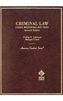 criminal law cases materials and text 7th 7th edition phillip e johnson ,a morgan cloud 0314256490,