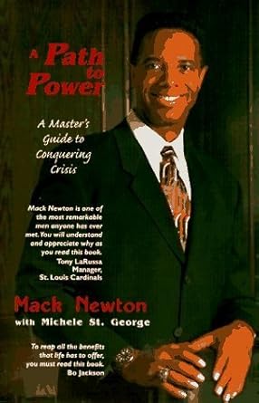 a path to power a masters guide to conquering crisis by mack newton 1st edition mack newton b01fiyddjw