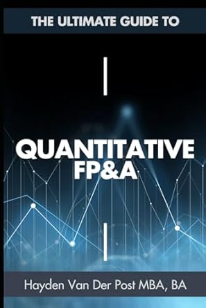 quantitative fpanda the ultimate guide to financial planning and analysis with python 1st edition hayden van