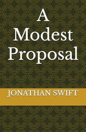 a modest proposal 1st edition jonathan swift b0dbvvxzlk, 979-8334642119