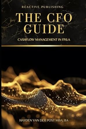 the cfo guide cashflow management in fpanda a comprehensive guide to managing your cash flow 1st edition