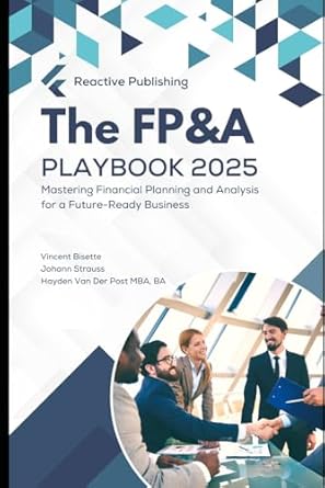 the fpanda playbook mastering financial planning and analysis in the year 2025 financial planning and
