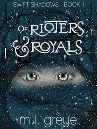 of rioters and royals 1st edition m l greye b07mlpdnry