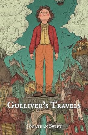 gullivers travels jonathan swift classic fantasy novel with original illustrations 1st edition jonathan swift