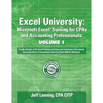 excel university microsoft excel training for cpas and accounting professionals volume 1 1st edition jeff