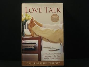 love talk speak each others language like you never have before 1st edition les parrott ,leslie parrott