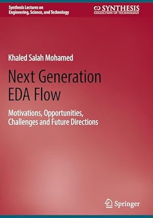 next generation eda flow motivations opportunities challenges and future directions 1st edition khaled salah