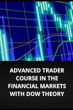 advanced trader course in the financial market with dow theory 1st edition marcel pacheco b0df69ksd5,