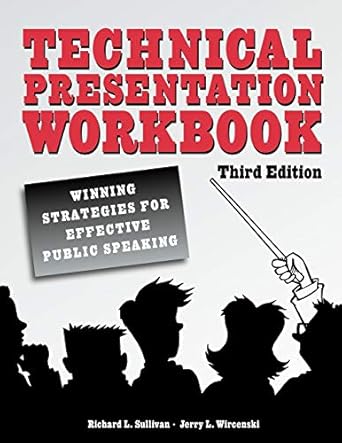 technical presentation workbook winning strategies for effective public speaking 3rd edition richard l