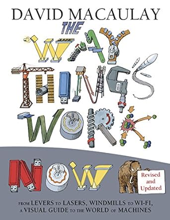 the way things work now 1st edition david macaulay b01lc0lngg, 978-1328663108