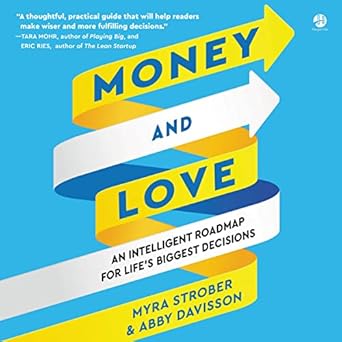 money and love an intelligent roadmap for lifes biggest decisions 1st edition myra strober ,abby davisson