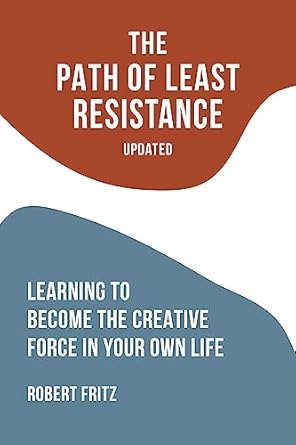 the path of least resistance 1st edition robert fritz b0c9lmpttf
