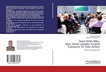 start with why how great leaders inspire everyone to take action business management 1st edition morteza