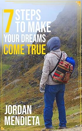 leadership 7 steps to make your dreams come true how leaders inspire everyone to take new action 1st edition