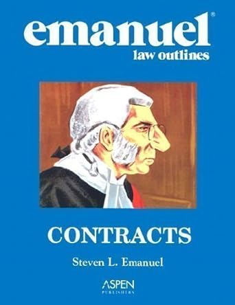 contracts 1st edition steven l emanuel 0735544670, 978-0735544673