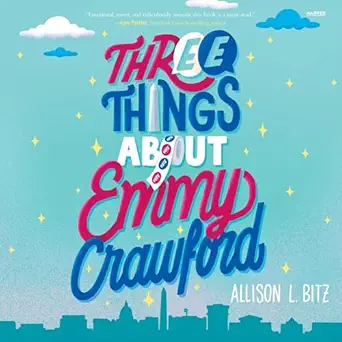 three things about emmy crawford 1st edition allison l bitz ,eva kaminsky ,harpercollins b0crcg8tj4