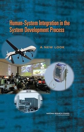 human system integration in the system development process a new look 1st edition national research council
