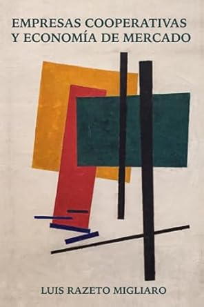 empresas cooperativas y economia de mercado 1st edition luis razeto migliaro 154985609x, 978-1549856099