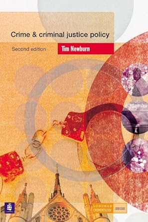 crime and criminal justice policy 2nd edition tim newburn 058236955x, 978-0582369559